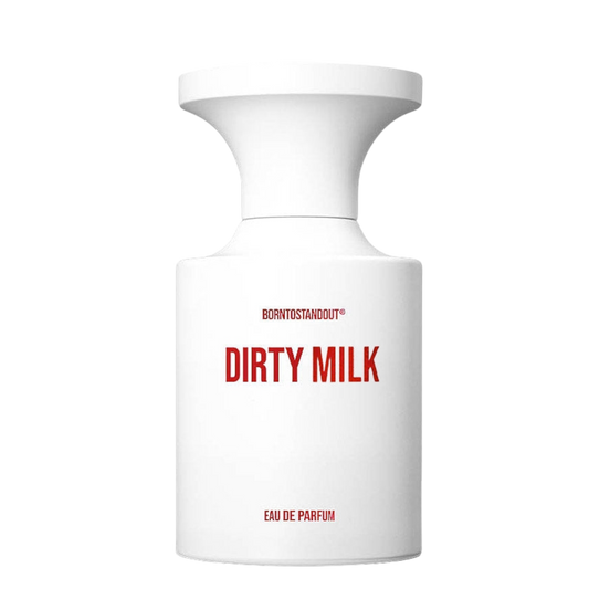 Born To Stand Out Dirty Milk